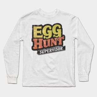 Egg Hunt Commander: Leading the Fun Long Sleeve T-Shirt